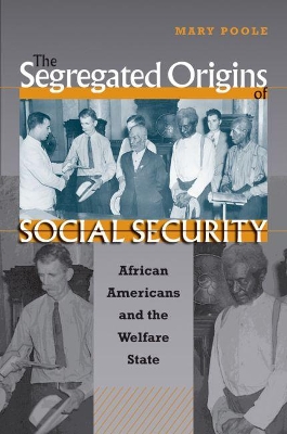 Segregated Origins of Social Security book