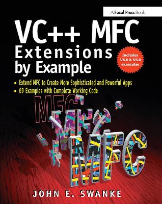 VC++ MFC Extensions by Example by John Swanke