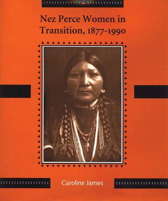 Nez Perce Women in Transition, 1877-1990 book