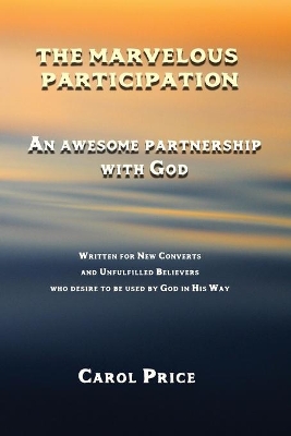 The Marvelous Participation: An Awesome Partnership with God book