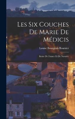 Les Six Couches de Marie de Médicis: Reine de France et de Navarre book