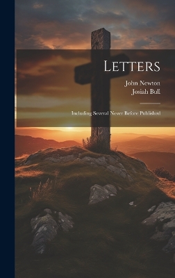 Letters: Including Several Never Before Published by John Newton