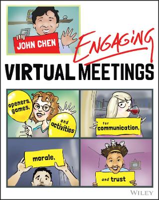 Engaging Virtual Meetings: Openers, Games, and Activities for Communication, Morale, and Trust book