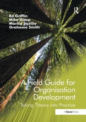 A Field Guide for Organisation Development: Taking Theory into Practice book