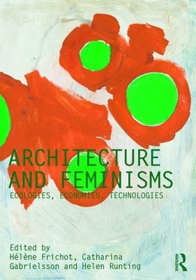 Architecture and Feminisms by Hélène Frichot