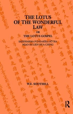 The Lotus Of The Wonderful Law by W. E. Soothill