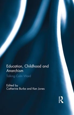 Education, Childhood and Anarchism by Catherine Burke