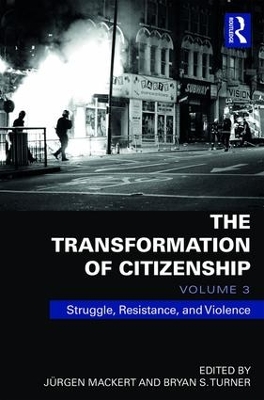 The Transformation of Citizenship, Volume 3 by Juergen Mackert