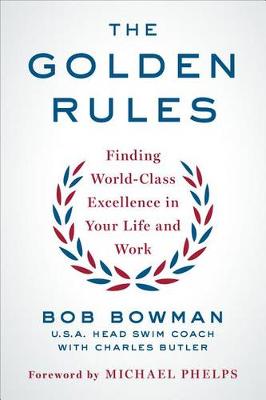 The Golden Rules by Bob Bowman