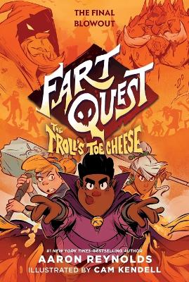 Fart Quest: The Troll's Toe Cheese by Aaron Reynolds