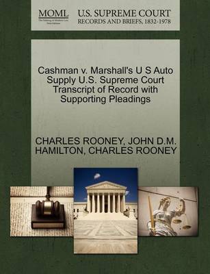 Cashman V. Marshall's U S Auto Supply U.S. Supreme Court Transcript of Record with Supporting Pleadings book