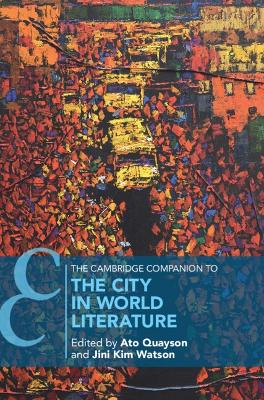 The Cambridge Companion to the City in World Literature book
