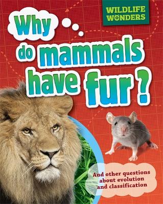 Wildlife Wonders: Why Do Mammals Have Fur? book