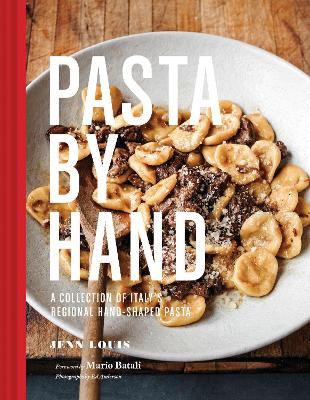Pasta by Hand: A Collection of Italy's Regional Hand-Shaped Pasta book