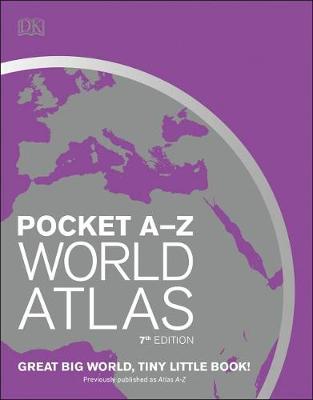 Pocket A-Z World Atlas, 7th Edition by DK