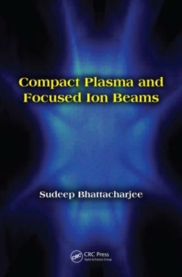 Compact Plasma and Focused Ion Beams book
