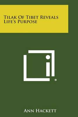 Tilak of Tibet Reveals Life's Purpose book