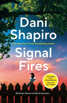 Signal Fires by Dani Shapiro