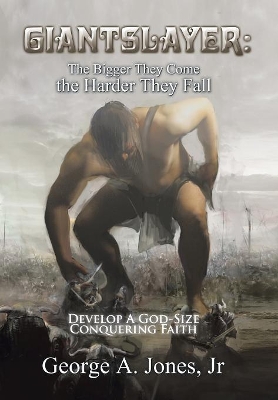 Giantslayer by George A Jones, Jr