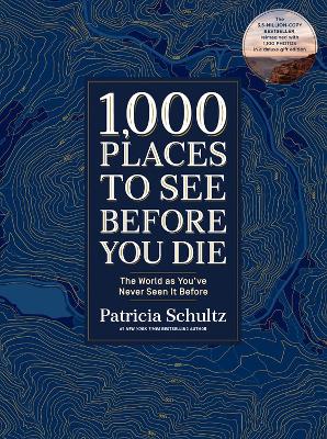 1,000 Places to See Before You Die (Deluxe Edition): The World as You've Never Seen It Before book