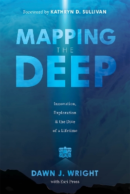 Mapping the Deep: Innovation, Exploration, and the Dive of a Lifetime book