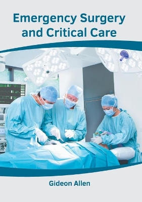 Emergency Surgery and Critical Care book