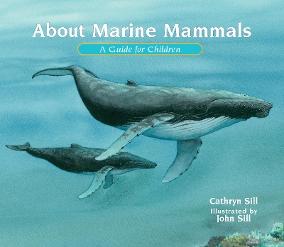 About Marine Mammals: A Guide for Children book