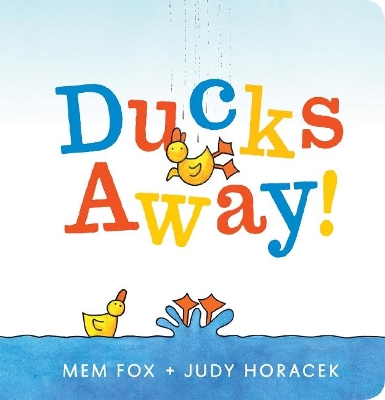 Ducks Away! by Mem Fox
