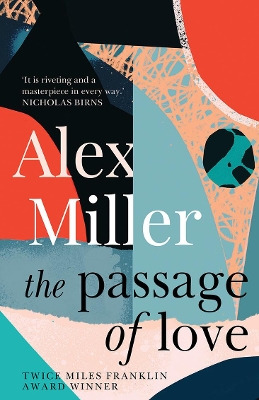 The The Passage of Love by Alex Miller