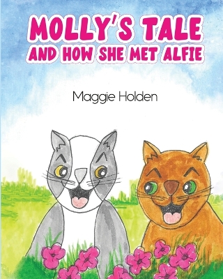 Molly's Tale: And How She Meets Alfie book