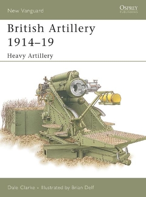 British Artillery 1914–19: Heavy Artillery book