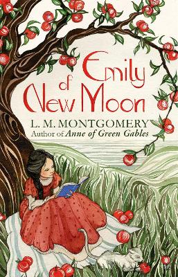 Emily of New Moon by L M Montgomery