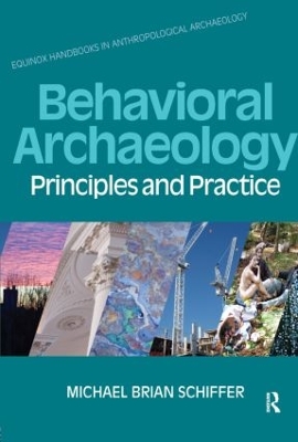 Behavioral Archaeology by Michael B. Schiffer