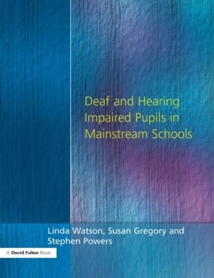 Deaf and Hearing Impaired Pupils in Mainstream Schools book