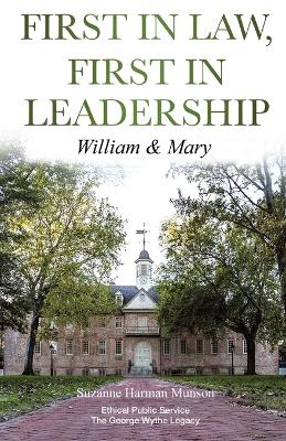 First in Law, First in Leadership: William & Mary book