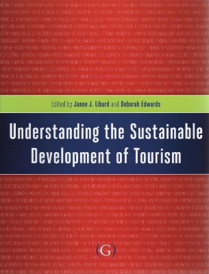 Understanding the Sustainable Development of Tourism by Janne J Liburd