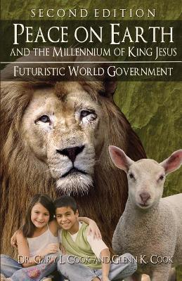 Peace on Earth and the Millennium of King Jesus book