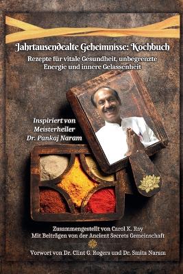 Jahrtausendealte Geheimnisse: Kochbuch book