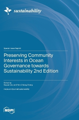 Preserving Community Interests in Ocean Governance towards Sustainability 2nd Edition book