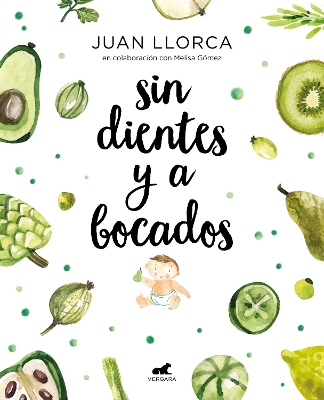 Sin dientes y a bocados / Toothless and By the Mouthful book