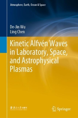 Kinetic Alfvén Waves in Laboratory, Space, and Astrophysical Plasmas book