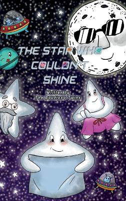 The Star Who Couldn't Shine book