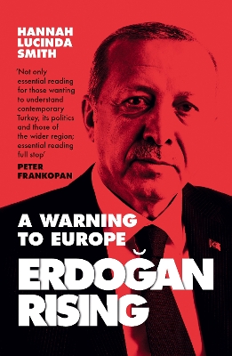 Erdogan Rising: A Warning to Europe book