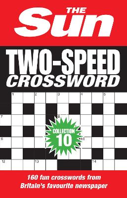 The Sun Two-Speed Crossword Collection 10: 160 two-in-one cryptic and coffee time crosswords (The Sun Puzzle Books) book