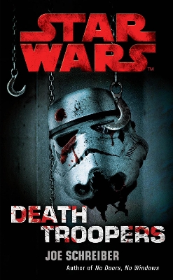 Star Wars: Death Troopers by Joe Schreiber