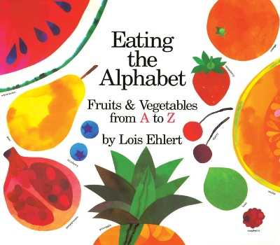 Eating the Alphabet: Lap Size by Lois Ehlert