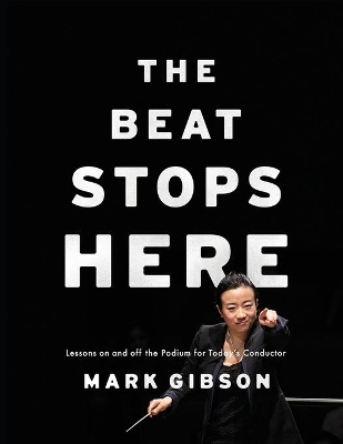 The Beat Stops Here by Mark Gibson