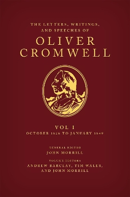 The Letters, Writings, and Speeches of Oliver Cromwell: Volume 1: October 1626 to January 1649 book