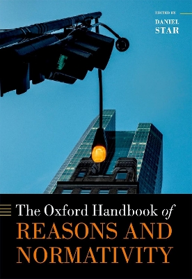 Oxford Handbook of Reasons and Normativity book