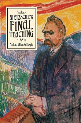 Nietzsche's Final Teaching book